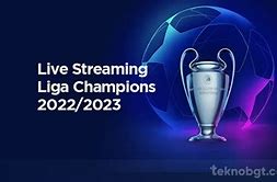 Live Liga Champion 2022 Malam Ini